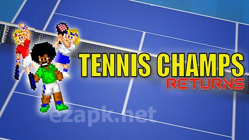 Tennis champs returns
