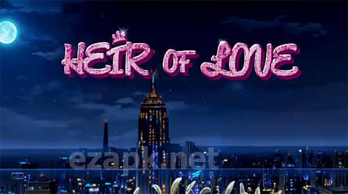 Heir of love: Choose your story