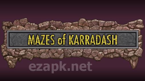 Mazes of Karradash