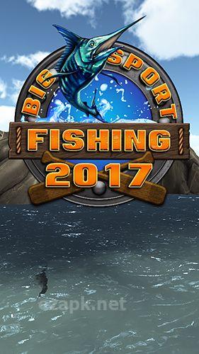 Big sport fishing 2017