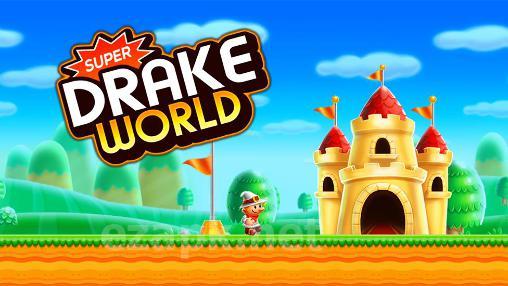 Super Drake world