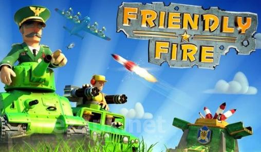 Friendly fire!
