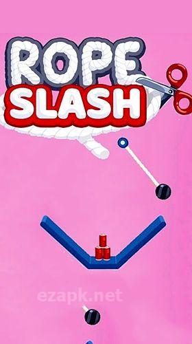 Rope slash