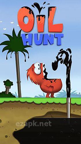 Oil hunt