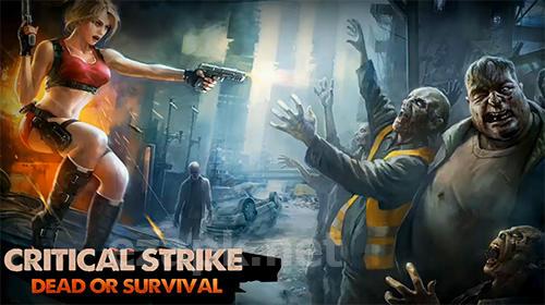 Critical strike: Dead or survival