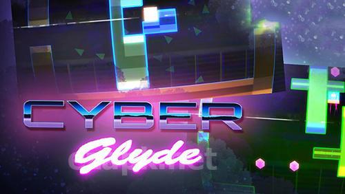 Cyber glyde
