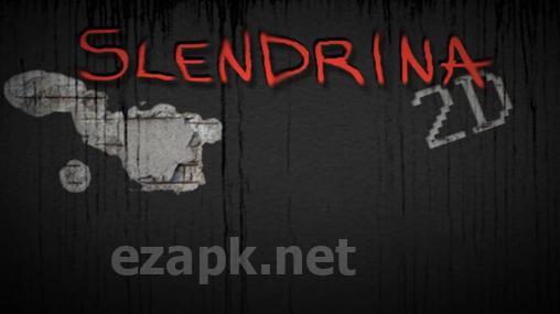 Slendrina 2D
