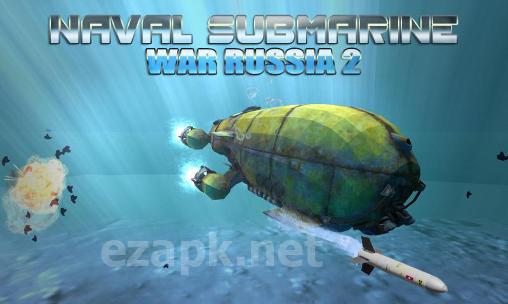 Naval submarine: War Russia 2