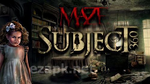 Maze: Subject 360