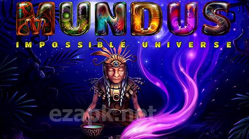 Mundus: Impossible universe