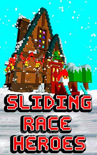 Sliding race heroes