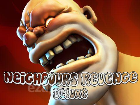 Neighbours revenge: Deluxe