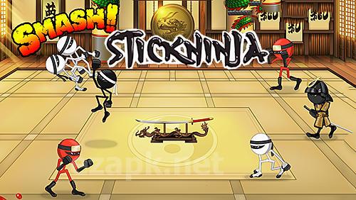 Stickninja smash!