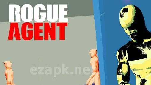 Rogue agent