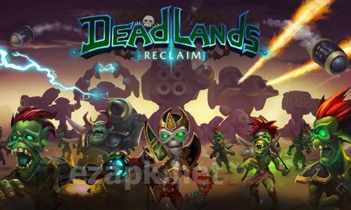 Dead lands: Reclaim
