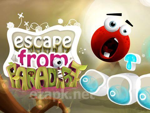 Escape from paradise