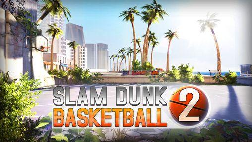 Slam dunk Basketball 2