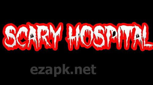Scary hospital: 3d horror game adventure