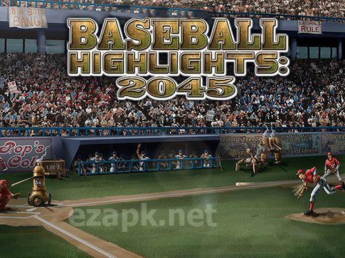 Baseball: Highlights 2045
