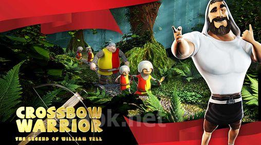 Crossbow warrior: The legend of William Tell
