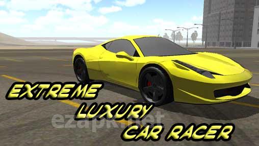 Extreme luxury car racer