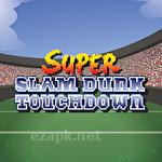 Super slam dunk touchdown