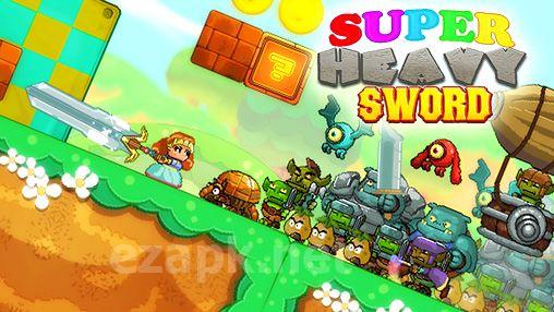 Super heavy sword