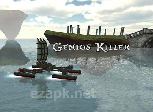 Genius killer