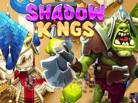 Shadow kings