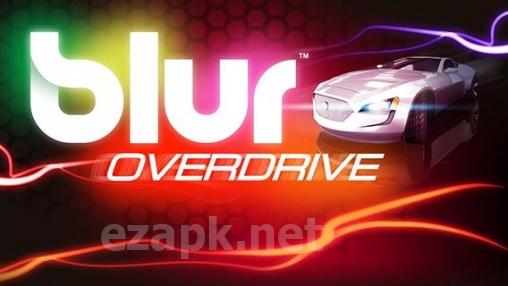 Blur overdrive
