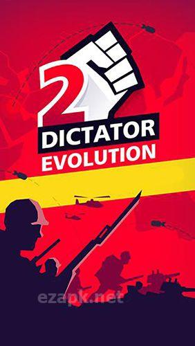 Dictator 2: Evolution