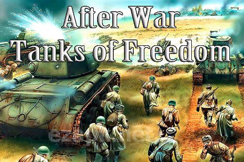 After war: Tanks of freedom