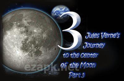 Jules Verne’s Journey to the center of the Moon – Part 3