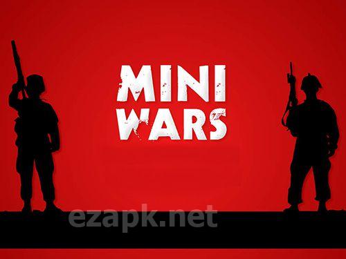 Mini wars