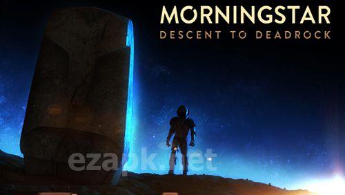Morningstar: Descent to deadrock
