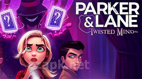 Parker and Lane: Twisted minds