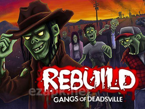 Rebuild 3: Gangs of Deadsville
