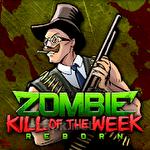 Zombie kill of the week: Reborn
