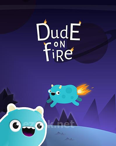 Dude on fire