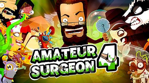 Amateur surgeon 4
