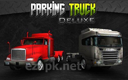 Parking truck: Deluxe