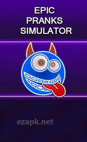 Epic pranks simulator
