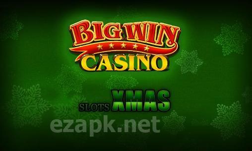 Big win casino: Slots. Xmas