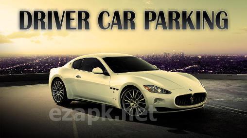 Driver: Car parking