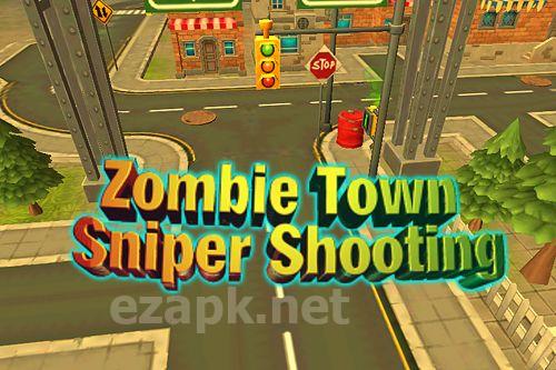 Zombie town: Sniper shooting