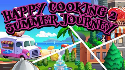 Happy сooking 2: Summer journey