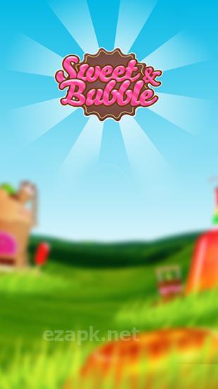 Sweet and bubble
