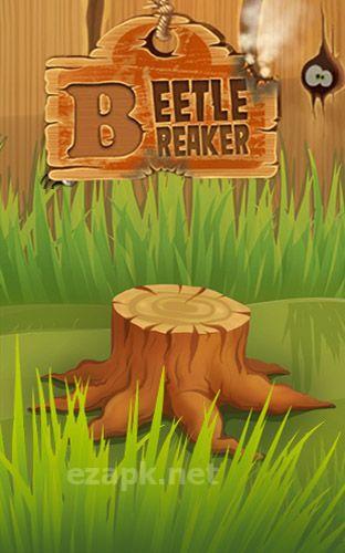 Beetle breaker