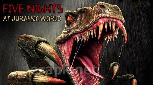 Five nights at jurassic world