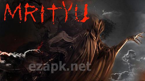 Mrityu: The terrifying maze